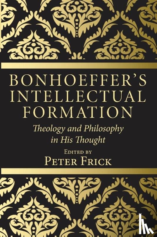  - Bonhoeffer's Intellectual Formation