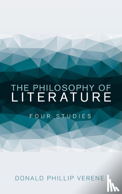 Verene, Donald Phillip - The Philosophy of Literature