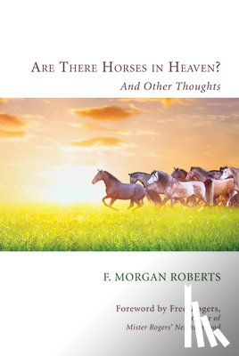 Roberts, F Morgan - Are There Horses in Heaven?