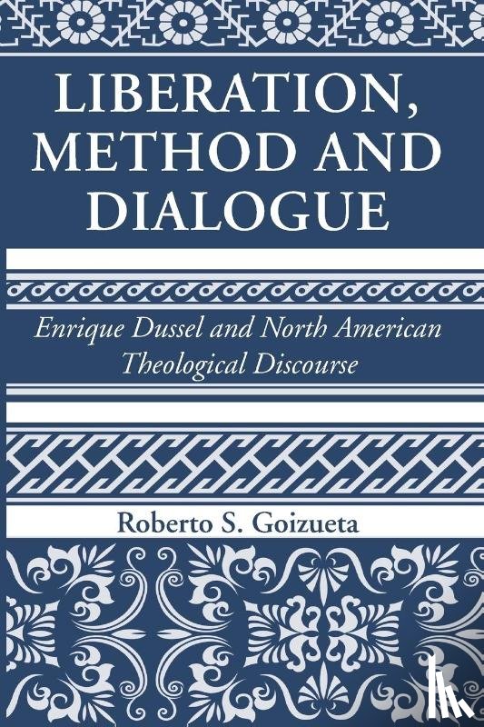Goizueta, Roberto S - Liberation, Method and Dialogue