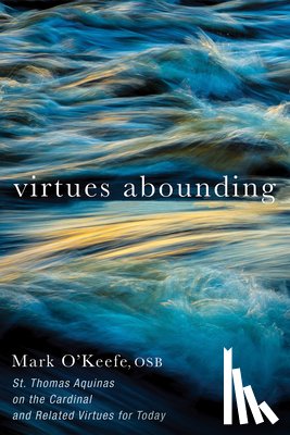 O'Keefe, Mark Osb - Virtues Abounding