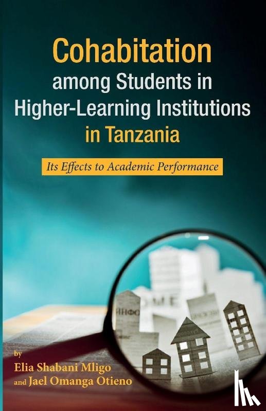Mligo, Elia Shabani, Otieno, Jael Omanga - Cohabitation among Students in Higher-Learning Institutions in Tanzania