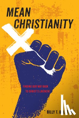 Ogletree, Billy T - Mean Christianity