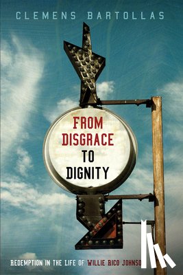 Bartollas, Clemens - From Disgrace to Dignity