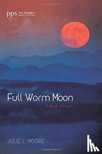 Moore, Julie L - Full Worm Moon