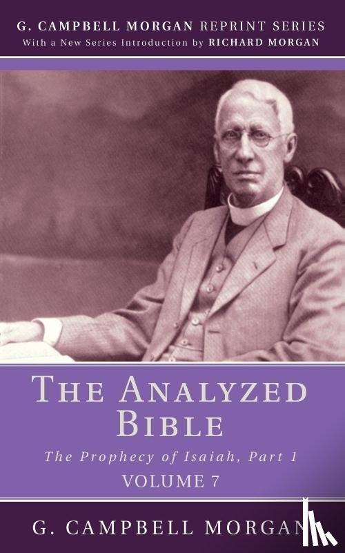 Morgan, G Campbell - The Analyzed Bible, Volume 7