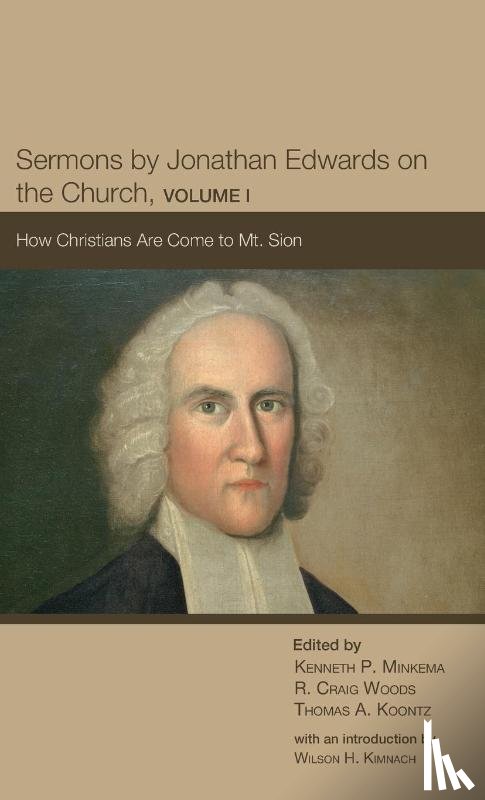  - Sermons by Jonathan Edwards on the Church, Volume I