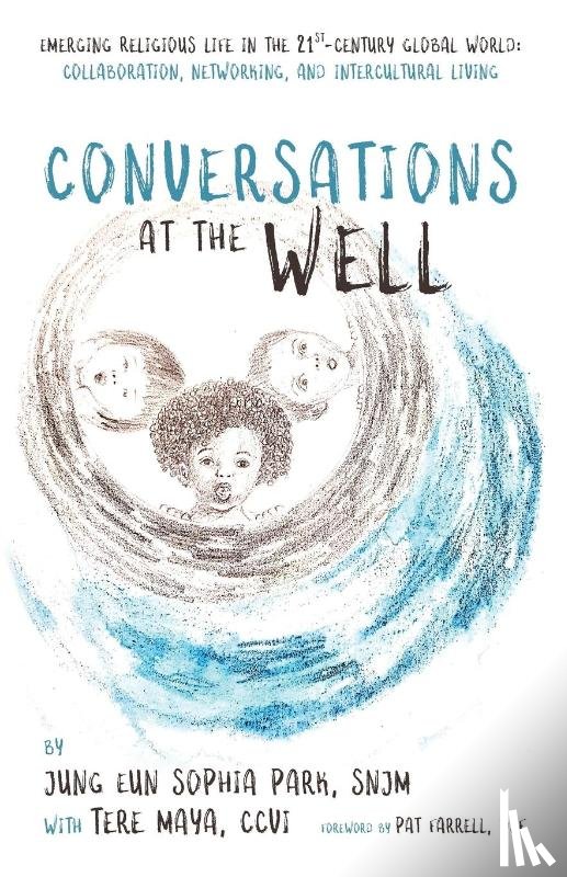 Park, Jung Eun Sophia, Maya, Tere - Conversations at the Well