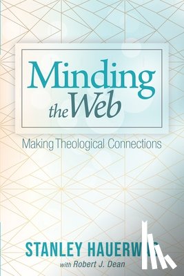 Hauerwas, Stanley - Minding the Web