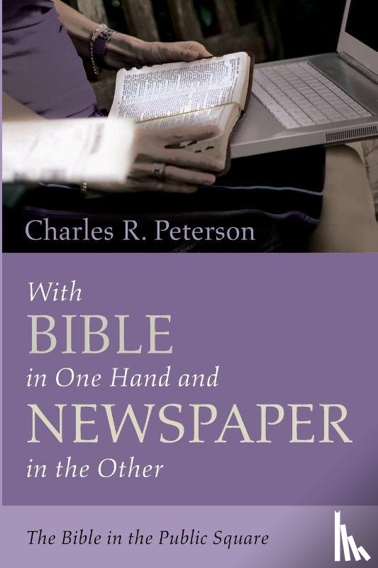 Peterson, Charles R - With Bible in One Hand and Newspaper in the Other
