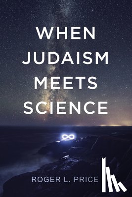 Price, Roger L - When Judaism Meets Science