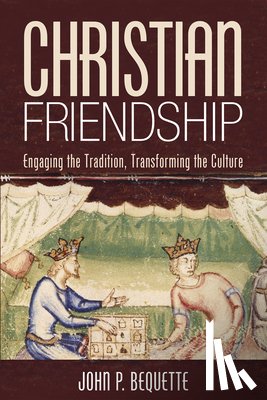 Bequette, John P - Christian Friendship