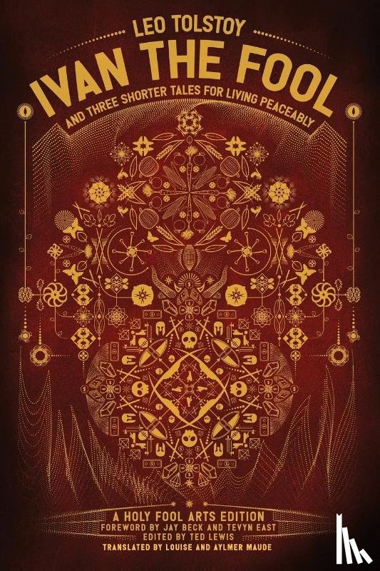 Tolstoy, Leo - Ivan the Fool and Three Shorter Tales for Living Peaceably