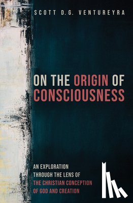 Ventureyra, Scott D G - On the Origin of Consciousness