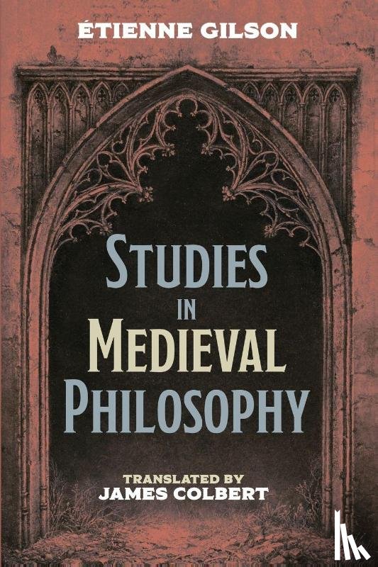 Gilson, Etienne - Studies in Medieval Philosophy