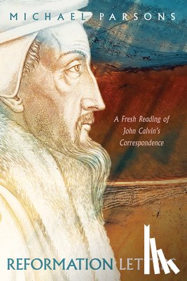 Parsons, Michael - Reformation Letters