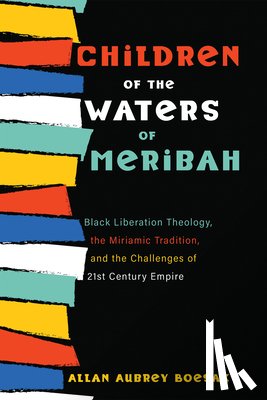 Boesak, Allan Aubrey - Children of the Waters of Meribah