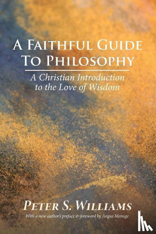 Williams, Peter S - A Faithful Guide to Philosophy