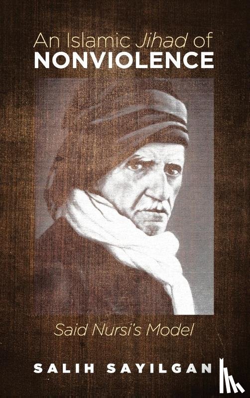 Sayilgan, Salih - An Islamic Jihad of Nonviolence