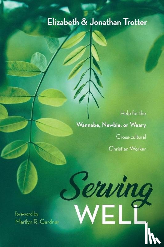 Trotter, Jonathan, Trotter, Elizabeth - Serving Well