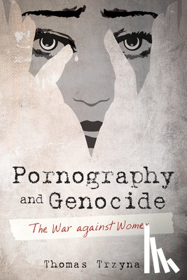 Trzyna, Thomas - Pornography and Genocide