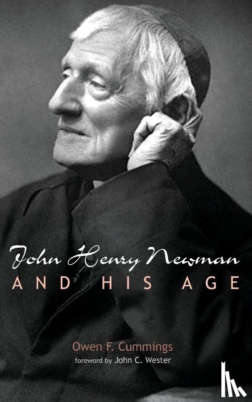 Cummings, Owen F - John Henry Newman and His Age