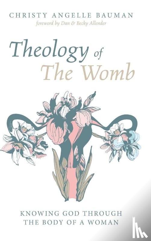 Bauman, Christy Angelle - Theology of The Womb