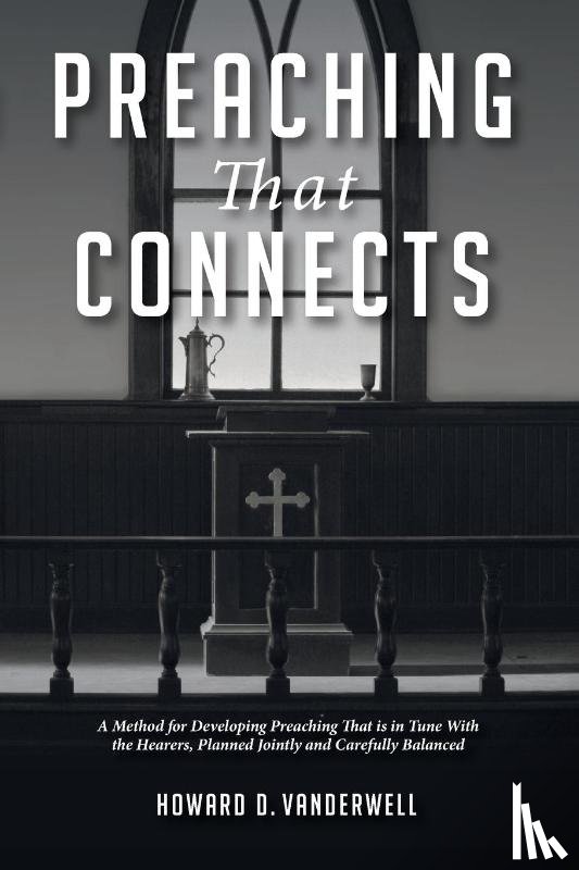Vanderwell, Howard D - Preaching That Connects