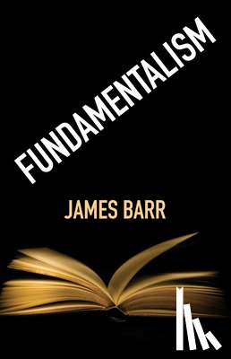 Barr, James - Barr, J: Fundamentalism