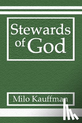 Kauffman, Milo - Stewards of God