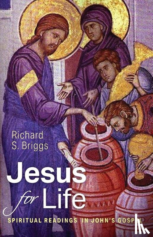 Briggs, Richard S - Jesus for Life