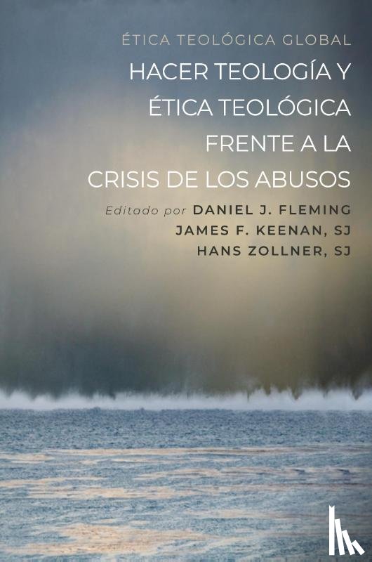  - Hacer teología y ética teológica frente a la crisis de los abusos