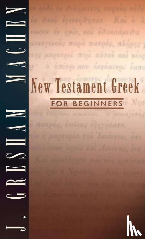 Machen, J Gresham - New Testament Greek for Beginners