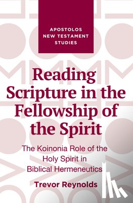 Reynolds, Trevor - Reynolds, T: Reading Scripture in the Fellowship of the Spir