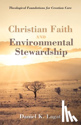 Lagat, Daniel K - Christian Faith and Environmental Stewardship