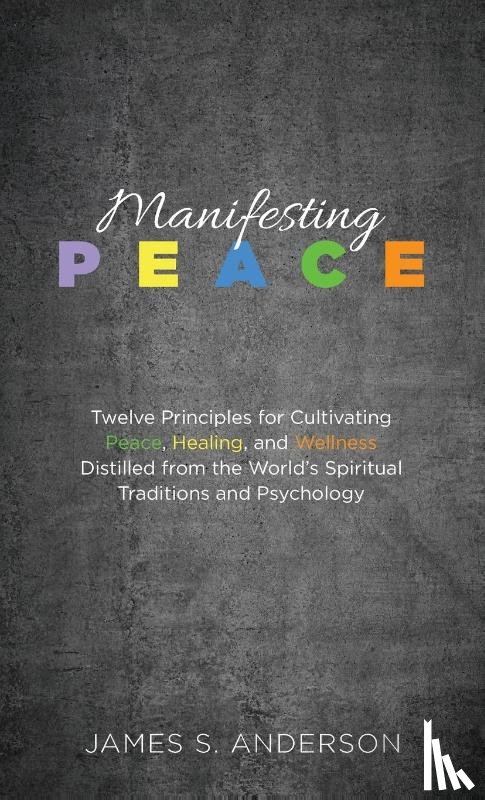 Anderson, James S - Manifesting Peace