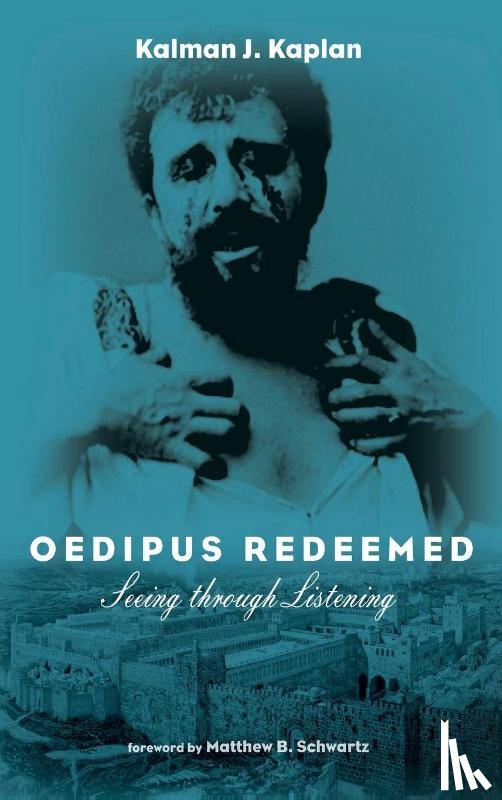Kaplan, Kalman J - Oedipus Redeemed