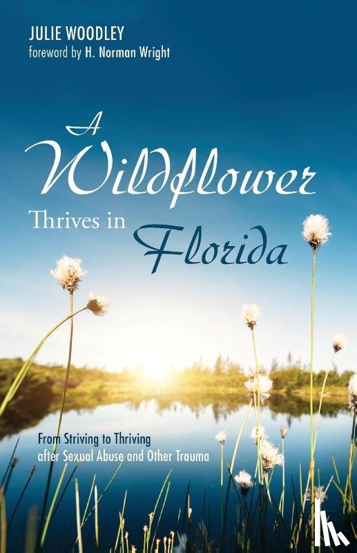 Woodley, Julie - A Wildflower Thrives in Florida