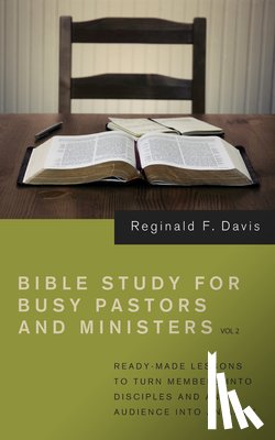 Davis, Reginald F - Bible Study for Busy Pastors and Ministers, Volume 2