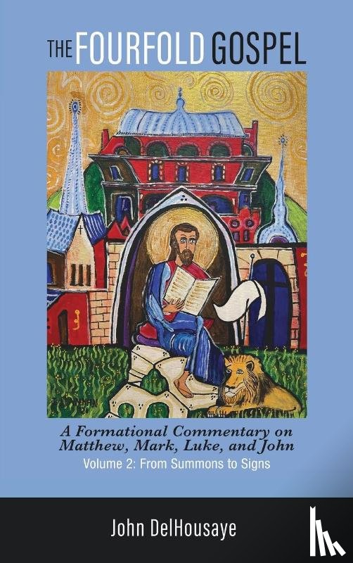 Delhousaye, John - The Fourfold Gospel, Volume 2