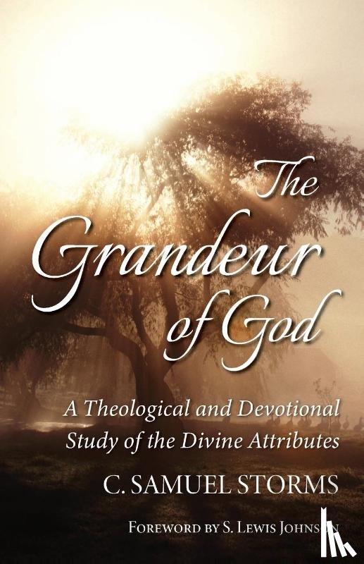 Storms, C Samuel - The Grandeur of God