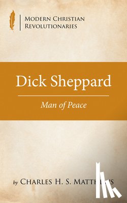 Matthews, Charles H. S. - Matthews, C: Dick Sheppard