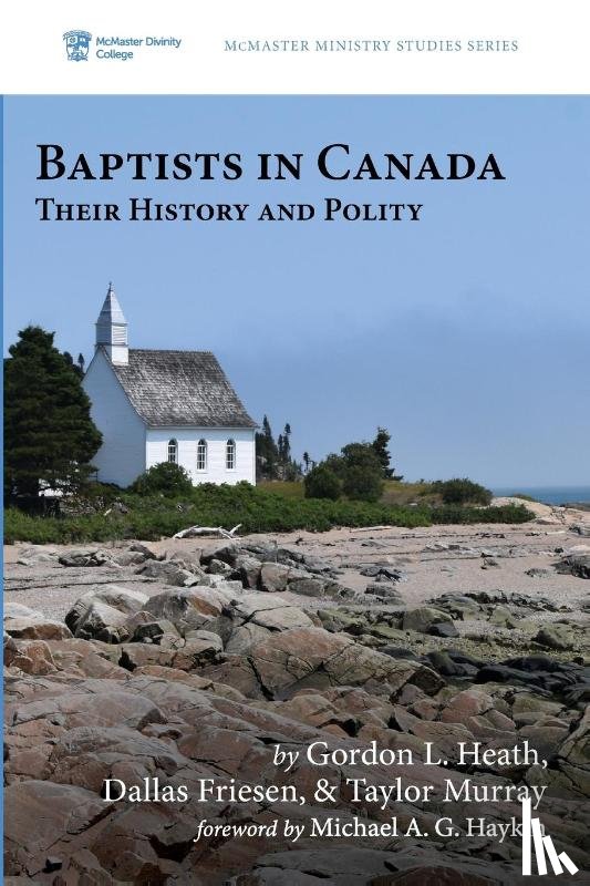 Heath, Gordon L, Friesen, Dallas, Murray, Taylor - Baptists in Canada