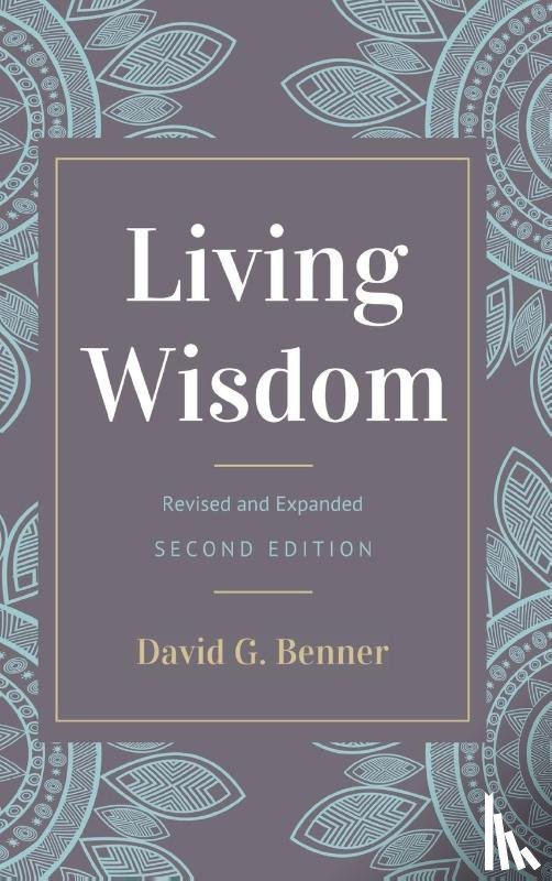 Benner, David G - Living Wisdom, Revised and Expanded
