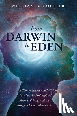 Collier, William B - From Darwin to Eden