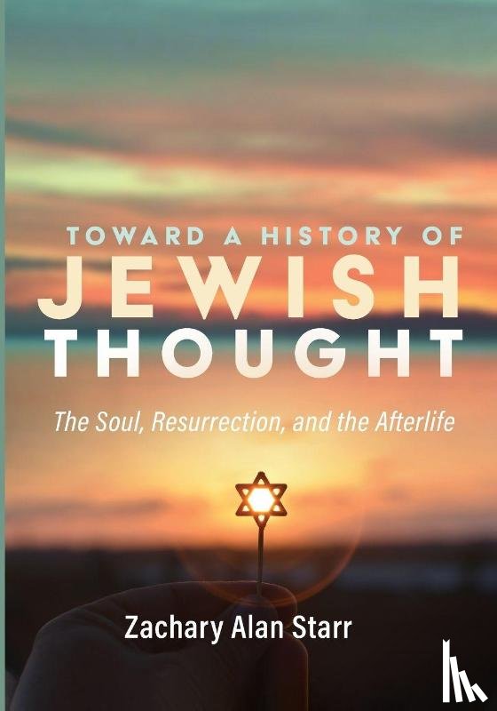Starr, Zachary Alan - Toward a History of Jewish Thought