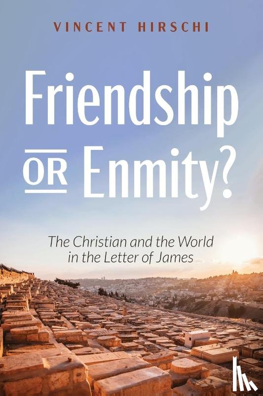 Hirschi, Vincent - Friendship or Enmity?