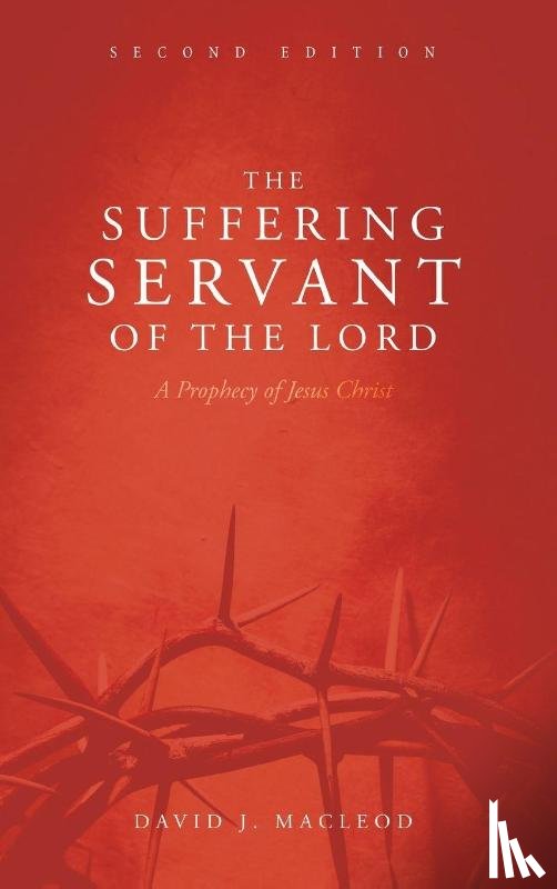 MacLeod, David J - The Suffering Servant of the Lord, Second Edition