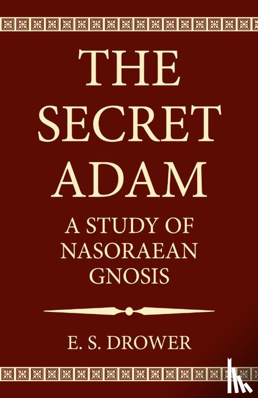 Drower, E S - The Secret Adam