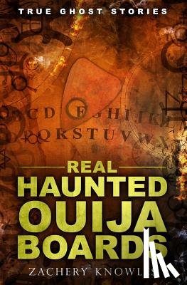 Knowles, Zachery - True Ghost Stories